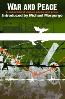 War and Peace: A Collection of Classic Poetry and Prose 1840465700 Book Cover