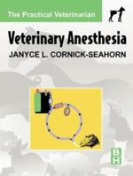 Veterinary Anesthesia: The Practical Veterinarian Series 0750672277 Book Cover