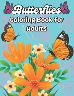 Butterflies Coloring Book for Adults: a fun and relaxing beautiful butterflies simple large print book For men ,women, adults.... B0CP2QC2S1 Book Cover