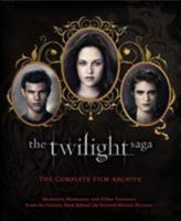 The Twilight Saga: The Complete Film Archive: Memories, Mementos, and Other Treasures from the Creative Team Behind the Beloved Motion Pictures 0316222461 Book Cover