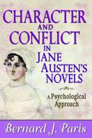 Character and conflict in Jane Austen's novels: A psychological approach 1412849861 Book Cover