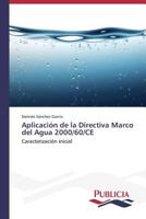 Aplicacion de La Directiva Marco del Agua 2000/60/Ce 3639550528 Book Cover