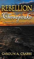 Rebellion on the Chesapeake: America's First Revolution in 1676 0998811408 Book Cover