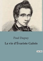 La vie d'Évariste Galois B0C188Q7X7 Book Cover