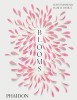 Blooms: Contemporary Floral Design 0714878596 Book Cover