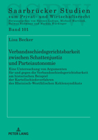 Verbandsschiedsgerichtsbarkeit zwischen Schattenjustiz und Parteiautonomie (Saarbrücker Studien zum Privat- und Wirtschaftsrecht) 3631836511 Book Cover