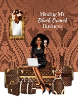 Minding My Black Owned Business Journal 1678192724 Book Cover