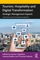Tourism, Hospitality and Digital Transformation: Strategic Management Aspects (Innovation and Technology Horizons) 036715000X Book Cover