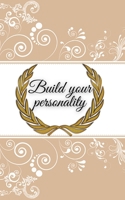 build your personality: Draw your life path and create your personality B096J11VH4 Book Cover