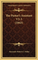 The Pastor's Assistant V2-3 1120912938 Book Cover
