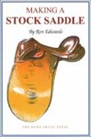 Making A Stock Saddle 090990135X Book Cover