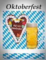 Oktoberfest: Malbuch für Erwachsene: Inspiration, Meditation und Entspannung 1539965740 Book Cover