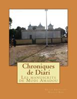 Chroniques du Foutah : L'histoire du Foutah et Chroniques de Diari Tir?s des Manuscrits de Modi Amadou Laria 1546706119 Book Cover