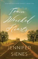 Train-Wrecked Hearts (Norfolk Southern) 1967281025 Book Cover
