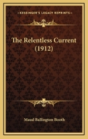 The Relentless Current 0469965053 Book Cover