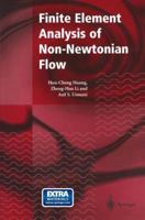 Finite Element Analysis of Non-Newtonian Flow: Theory and Software 1447112040 Book Cover