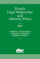 Florida Legal Malpractice and Attorney Ethics 2017 1628811862 Book Cover