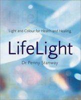 Life Light: Light and Colour for Health and Healing B003VNEDOW Book Cover