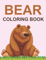 Bear Coloring Book: Bear Coloring Book For Kids B09914G6BS Book Cover