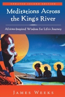 Meditations Across the King's River 1513695312 Book Cover