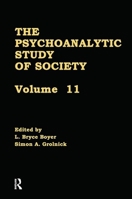 The Psychoanalytic Study of Society, V. 11: Essays in Honor of Werner Muensterberger (Psychoanalytic Study of Society) 1138872105 Book Cover
