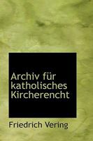 Archiv für katholisches Kircherencht 1103102702 Book Cover