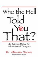 Who the Hell Told You That? 162023792X Book Cover