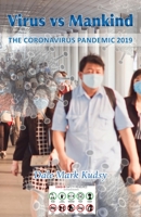 Virus vs Mankind: The Coronavirus Pandemic 2019 1839757795 Book Cover