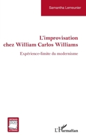 Improvisation chez William Carlos Williams: Expérience-limite du modernisme (Critiques Littéraires) (French Edition) 2343215898 Book Cover