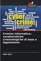 Crimine informatico: caratteristiche criminologiche di base e legislazione (Italian Edition) 6207558014 Book Cover
