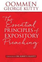 The Essential Principles of Expository Preaching 1498482422 Book Cover
