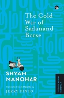 The Cold War of Sadanand Borse 9363366502 Book Cover