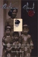 Autumn Cloud: From Vietnam War Widow to American Activist (Capital Life) (Capital Life) 1892123525 Book Cover