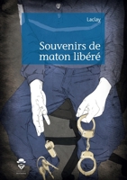 Souvenirs de maton libéré (French Edition) 2342051212 Book Cover