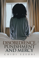 Disobedience, Punishment and Mercy B0G5ZRNSRC Book Cover
