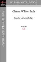 Charles Willson Peale 1597404349 Book Cover