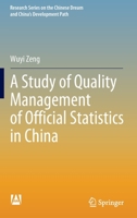 A Study of Quality Management of Official Statistics in China 981336601X Book Cover