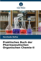Praktisches Buch der Pharmazeutischen Organischen Chemie-II 6206355195 Book Cover