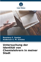 Untersuchung der Identität von Chemielehrern in meiner Stadt 6206116077 Book Cover
