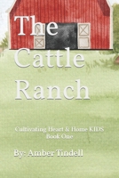 The Cattle Ranch B0B7Q3D646 Book Cover