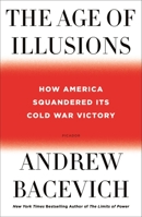 The Age of Illusions 1250787637 Book Cover