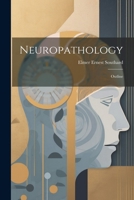 Neuropathology: Outline 1022775685 Book Cover