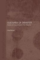 Cultures of Disaster: Society and Natural Hazard in the Philippines 1138879266 Book Cover