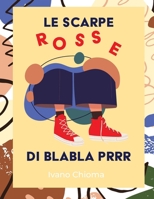 Le Scarpe Rosse di Blabla Prr B0BV4DRTH9 Book Cover