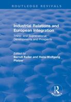 Industrial Relations and European Integration: Trans and Supranational Developments and Prospects: Trans and Supranational Developments and Prospects 1138711810 Book Cover