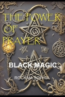 The Power of Prayer: Black Magic B0CRZ7LX2M Book Cover