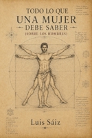 Todo lo que una mujer debe saber (Spanish Edition) B0GYLKGCKD Book Cover