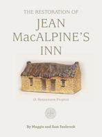 The Restoration of Jean MacAlpine's Inn 1907978321 Book Cover