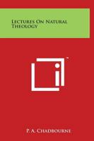 Lectures On Natural Theology 1497899095 Book Cover