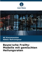 Bayes'sche Frailty-Modelle mit gemischten Heilungsraten 6205707047 Book Cover